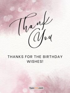 39+ Thank You Message for Birthday Wishes [+Images] - TypoBEE